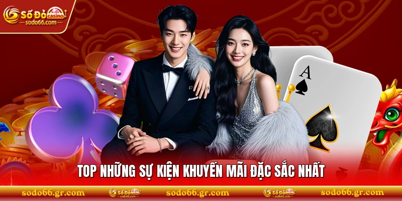 Top những sự kiện khuyến mãi đặc sắc nhất